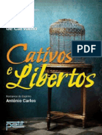 Cativos e Libertos Vera Lucia Marinzeck de Carvalho