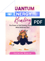 Quantum Energy Healing The Power of Self Healing Through The Mind Body and Soul