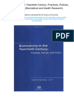 Biomedicine in The Twentieth Century: Practices, Policies, and Politics: (Biomedical and Health Research) - ISBN 158603832X, 978-1586038328