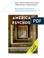 American Psychosis: How The Federal Government Destroyed The Mental Illness Treatment System.