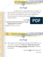 هقفلا Al-Fiqh: َقفلا-Fiqh literally means to understand نهفلا.An example of