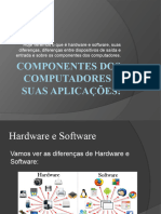 Componentes Dos Computadores e Suas Aplicações