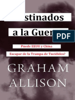 Destinado A La Guerra - Puede EEUU y China Escapar La Trampa Tucidides - Graham Allison