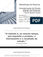 Metodologia de Pesquisa - Caracterização Da Pesquisa - Design Do Estudo