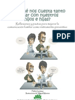 ¿Por Qué Nos Cuesta Tanto Hablar Con Nuestros Hijos? Reflexiones y Pautas para Mejorar La Comunicación Familiar Como Instrumento Preventivo