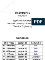 Biomining: Lecture # 1 Zygmunt SADOWSKI Wroclaw University of Technology Chemical Engineering