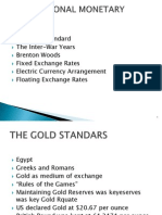 The Gold Standard The Inter-War Years Brenton Woods Fixed Exchange Rates Electric Currency Arrangement Floating Exchange Rates