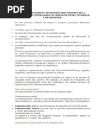 La Comunicación Es Un Proceso Que Consiste en La Transmisión e Intercambio de Mensajes Entre Un Emisor y Un Receptor-1