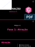 4.1 - Fase 1 - Atração