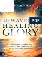 The Waves of Healing Glory Prepare Yourself For The End-Times Tsunami of Signs, Wonders, Miracles, and The Greater Works Jesus... (Becky Dvorak)