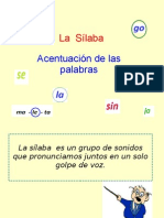 La Sílaba. Clasificación de Las Palabras Según El Número de Sílabas. La Acentuación