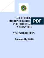 Case Report On Philippine Guidelines On Periodic Health Examination Vision Disorders Presented by LGD4