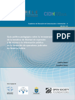 Guía Político-Pedagógica Sobre La Incorporación de La Temática de Libertad de Expresión y de Acceso A La Información Pública en La Formación de Operadores Judiciales en América Latina.