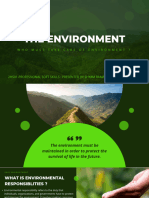 The Environment: 2Hs01-Professional Soft Skills: Presented by Shyam Ramani and Prit Vadodaria