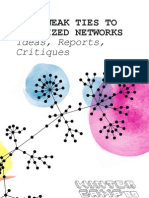 From Weak Ties To Organized Networks: Ideas, Reports and Critiques by INC