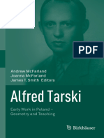 Alfred Tarski - Early Work in Poland-Geometry and Teaching - Andrew McFarland, Joanna McFarland, James T. Smith