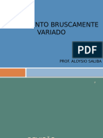 Escoamento Bruscamente Variado: Prof. Aloysio Saliba