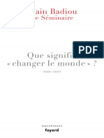 Le Séminaire. Que Signifie Changer Le Monde (Alain Badiou)