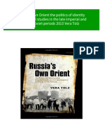 Russia S Own Orient The Politics of Identity and Oriental Studies in The Late Imperial and Early Soviet Periods 2013 Vera Tolz