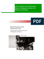 Full Decolonizing The Colonial City Urbanization and Stratification in Kingston Jamaica 1st Edition Colin Clarke Ebook All Chapters