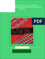 Ebooks File Slave Culture Nationalist Theory and The Foundations of Black America 2nd Edition Sterling Stuckey All Chapters