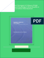 Fastest Highest Strongest A Critique of High Performance Sport Routledge Critical Studies in Sport 1st Edition Rob Beamish