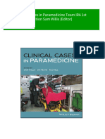 Clinical Cases in Paramedicine Team IRA 1st Edition Sam Willis (Editor) Download PDF