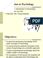 Introduction To Psychology: Course Title: Introduction To Psychology Course Code: Psy-101 Instructor: Ms. Fouzia Mobeen