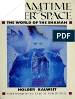 Dreamtime and Inner Space The World of The Shaman (Holger Kalweit)