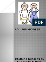 Cambios Bucales en El Adulto Mayor