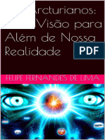 Os Arcturianos - Uma Visão para Além de Nossa Realidade