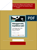 (Ebooks PDF) Download Bloggerati Twitterati How Blogs and Twitter Are Transforming Popular Culture 1st Edition Mary Cross Full Chapters