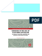 Curation in The Age of Platform Capitalism The Value of Selection Narration and Expertise in New Media Cultures 1st Edition Panos Kompatsiaris