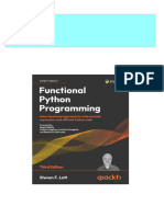 Functional Python Programming: Use A Functional Approach To Write Succinct, Expressive, and Efficient Python Code, 3rd Edition Lott