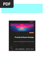 Full Download Practical Game Design A Modern and Comprehensive Guide To Video Game Design 2nd Edition Adam Kramarzewski - Ennio de Nucci PDF