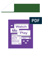 PDF Watch Me Play Twitch and the Rise of Game Live Streaming T.L. Taylor T.L. Taylor download