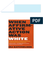 Complete Download When Affirmative Action Was White An Untold History of Racial Inequality in Twentieth Century America Ira Katznelson PDF All Chapters