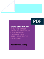 Full download Google Rules: The History And Future Of Copyright Under The Influence Of Google Joanne Elizabeth Gray pdf docx