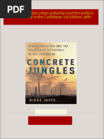 Concrete jungles urban pollution and the politics of difference in the Caribbean 1st Edition Jaffe 2024 Scribd Download