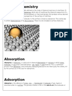 Surface Chemistry: Absorption, in Chemistry, Is A Physical or Chemical Phenomenon or A Process in Which Atoms