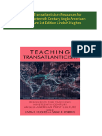 Full Download Teaching Transatlanticism Resources for Teaching Nineteenth Century Anglo American Print Culture 1st Edition Linda K Hughes PDF DOCX