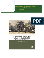 Full Download How to Rule The Arts of Government from Antiquity to the Present 1st Edition Grant Duncan PDF DOCX