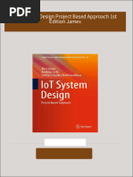 Instant Access to IoT System Design Project Based Approach 1st Edition James ebook Full Chapters