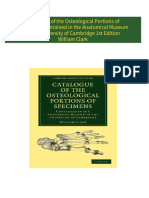 Download Full Catalogue of the Osteological Portions of Specimens Contained in the Anatomical Museum of the University of Cambridge 1st Edition William Clark PDF All Chapters