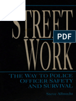 Street Work_ the Way to Police Officer Safety and Survival -- Steve Albrecht -- Boulder, Colorado, January 1992 -- Paladin Press -- 9780873646505 -- 059b7ba81bae23b88d41b7955638b191 -- Anna’s Archive