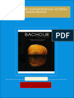 Instant download Bachour The Baker scanned Hardcover 1st Edition Antonio Bachour pdf all chapter