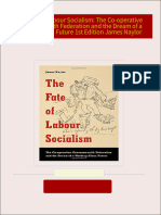 The Fate of Labour Socialism: The Co-operative Commonwealth Federation and the Dream of a Working-Class Future 1st Edition James Naylor 2024 Scribd Download