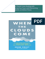 When the Clouds Come Dealing with Difficulties Facing Your Fears and Overcoming Obstacles 1st Edition Povey download pdf