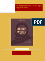 Unruly Women: Race, Neocolonialism, and the Hijab Falguni A. Sheth 2024 scribd download