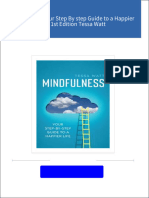 Get Mindfulness Your Step By step Guide to a Happier Life 1st Edition Tessa Watt free all chapters